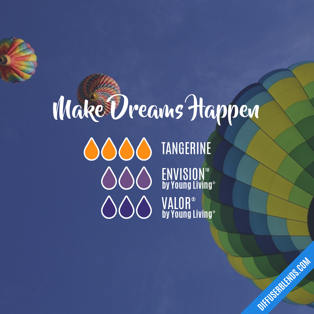 Make Dreams Happen — Essential Oil Diffuser Blend