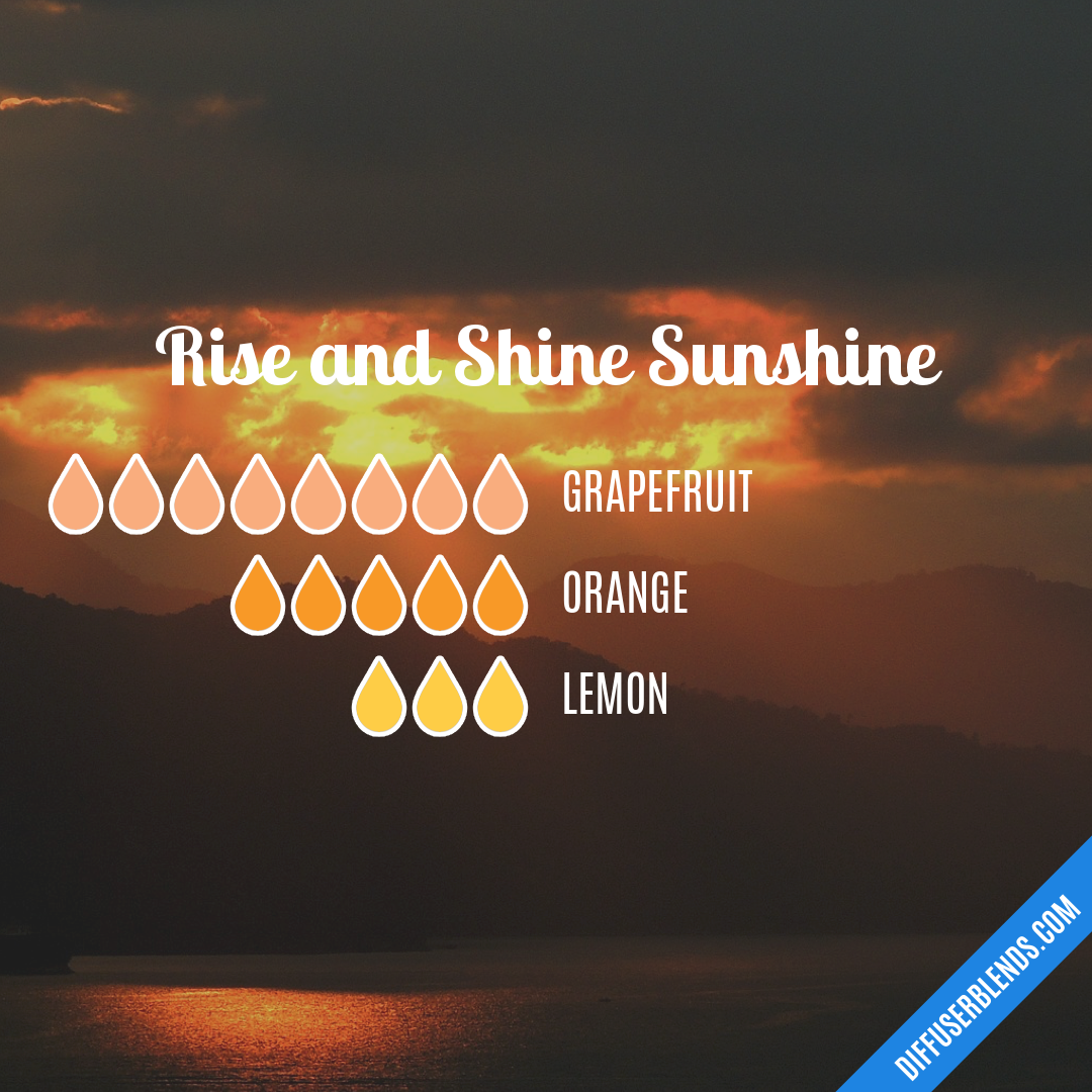 Rise and Shine Sunshine | DiffuserBlends.com