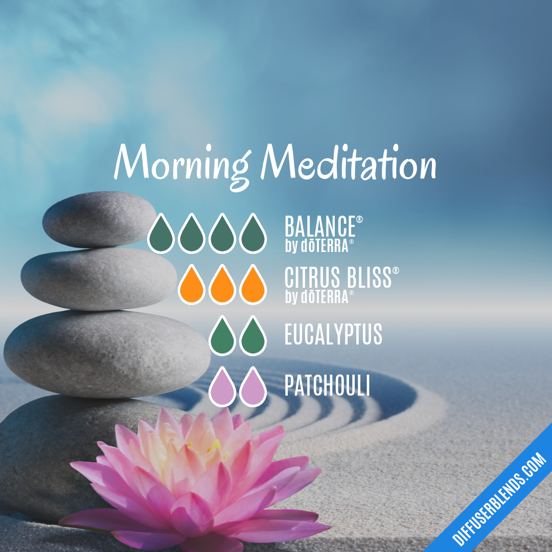 Morning Meditation — Essential Oil Diffuser Blend