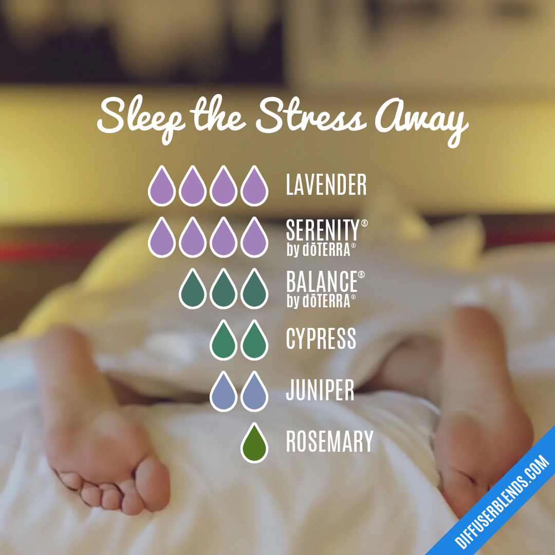 Sleep the Stress Away — Essential Oil Diffuser Blend