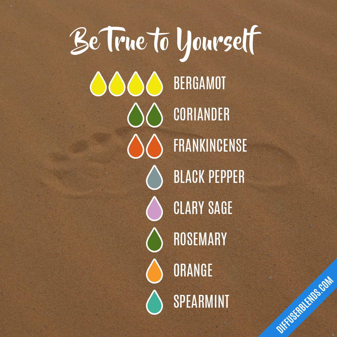 Be True to Yourself | DiffuserBlends.com