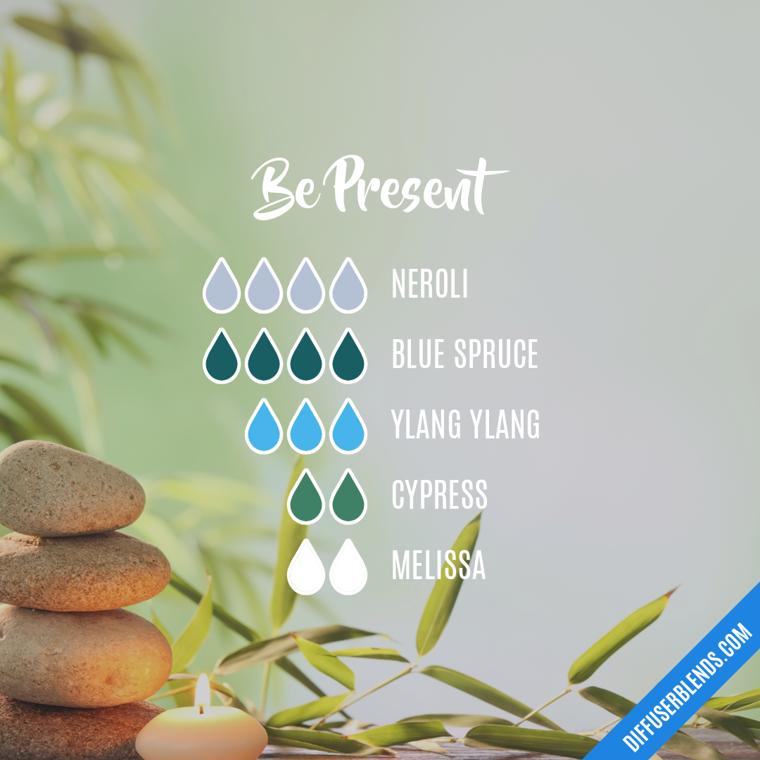Be Present — Essential Oil Diffuser Blend