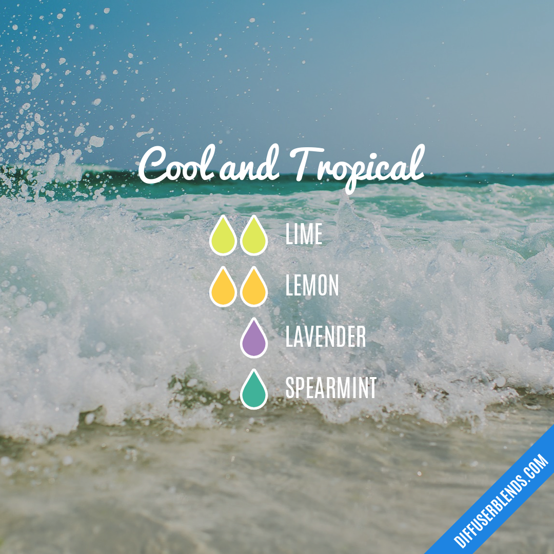 Cool and Tropical — Essential Oil Diffuser Blend