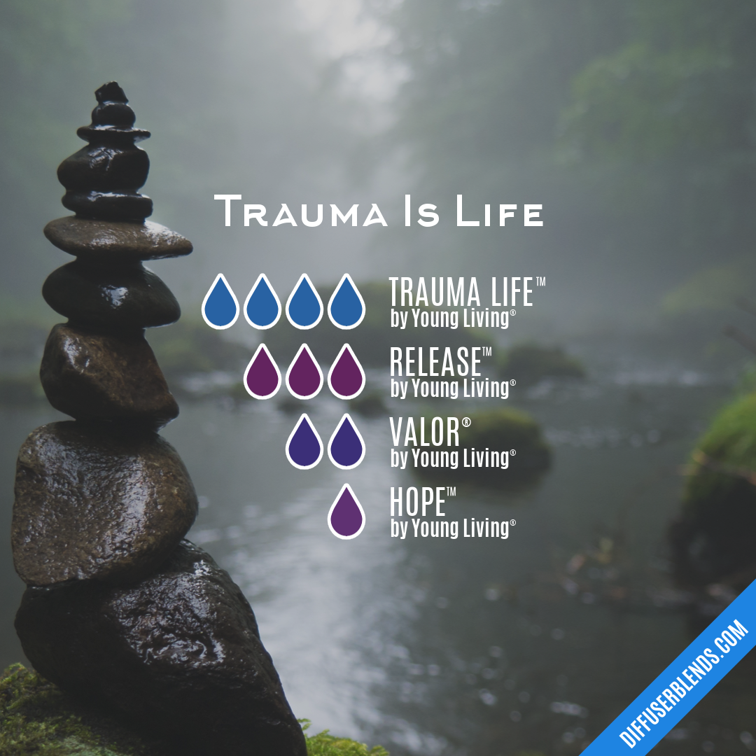 Trauma Is Life — Essential Oil Diffuser Blend