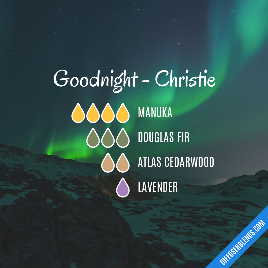 Goodnight - Christie — Essential Oil Diffuser Blend