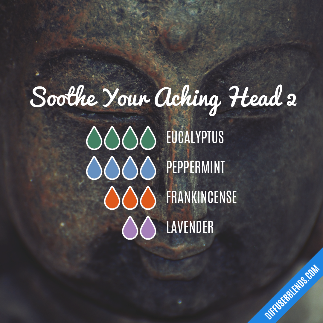Soothe Your Aching Head 2 — Essential Oil Diffuser Blend