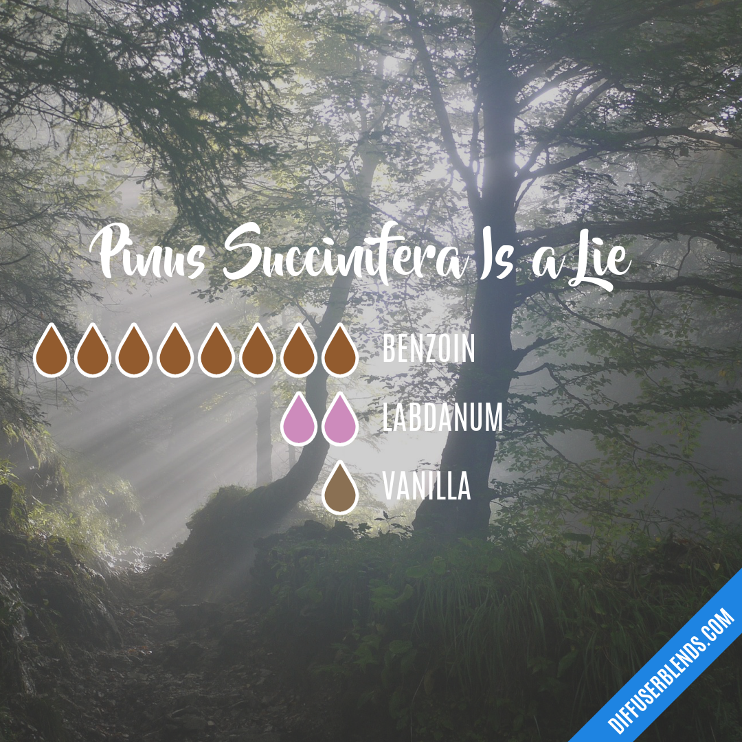Pinus Succinifera Is a Lie — Essential Oil Diffuser Blend
