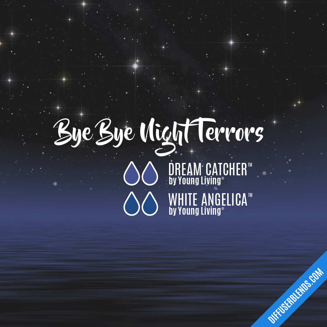 Bye Bye Night Terrors — Essential Oil Diffuser Blend