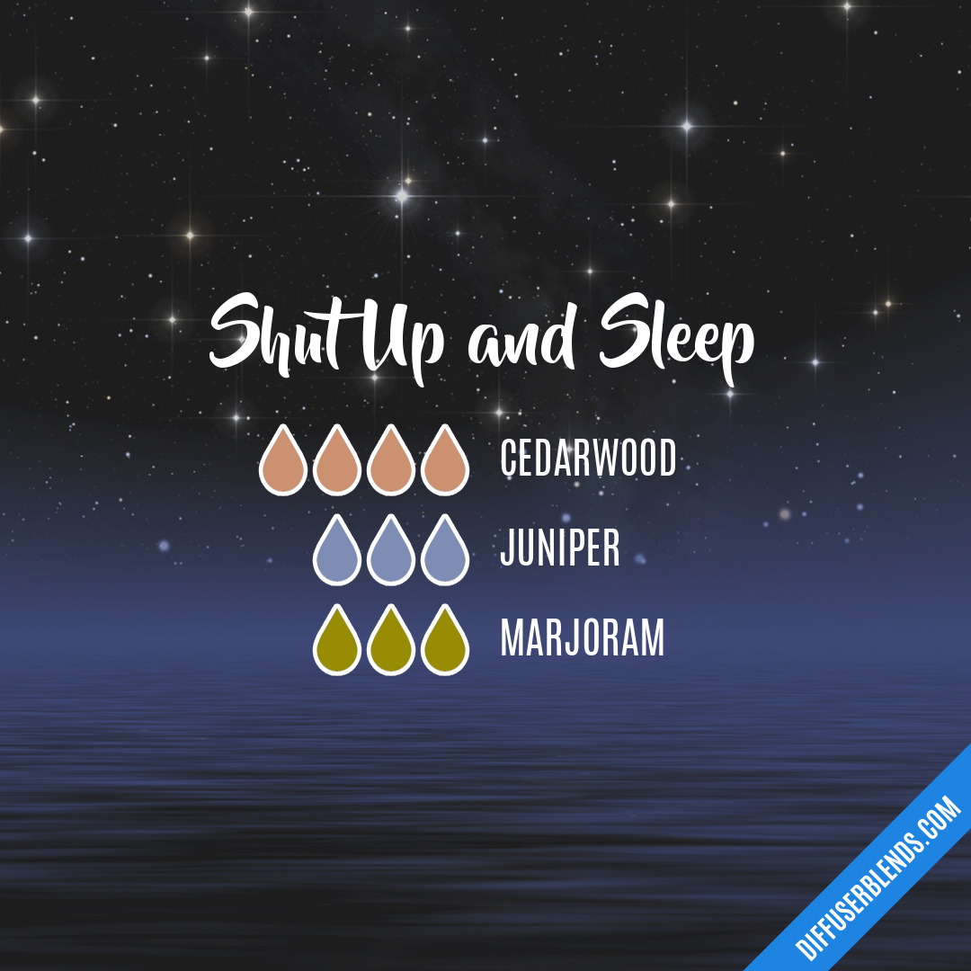 Shut Up and Sleep — Essential Oil Diffuser Blend