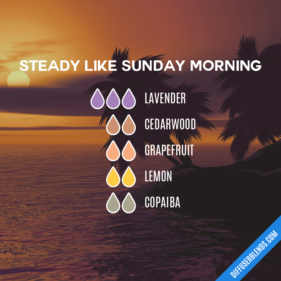 Steady Like Sunday Morning | DiffuserBlends.com