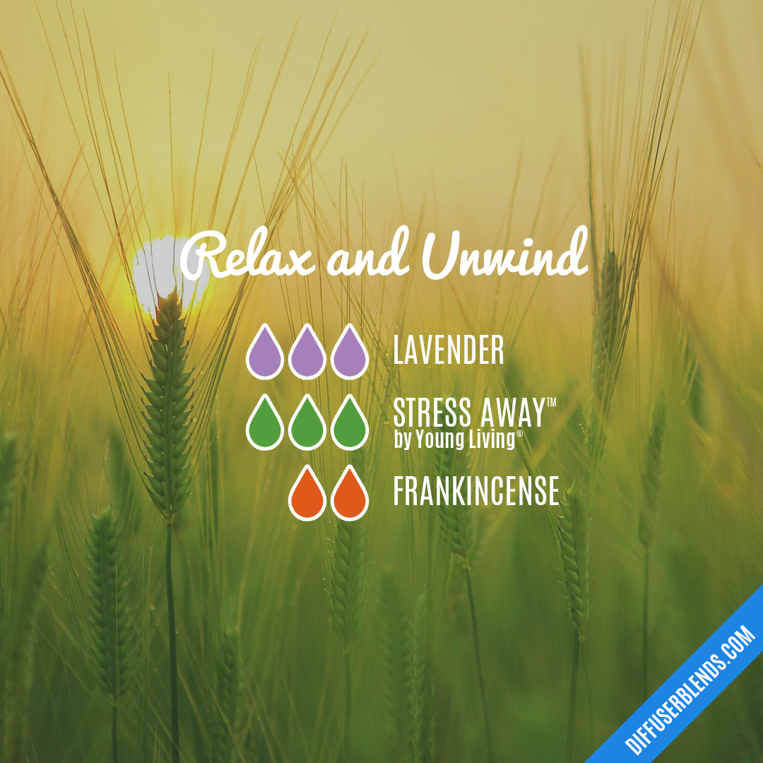 Relax and Unwind — Essential Oil Diffuser Blend